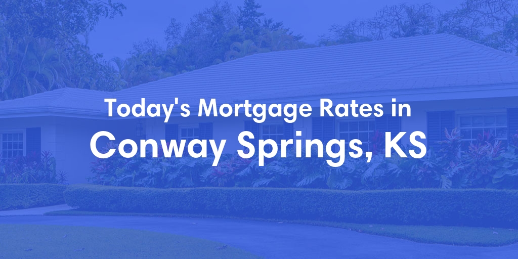 The Current Average Refinance Rates in Conway Springs, KS - Updated: Wed, May 29, 2024