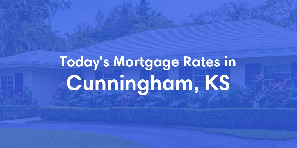 The Current Average Refinance Rates in Cunningham, KS - Updated: Sun, May 19, 2024