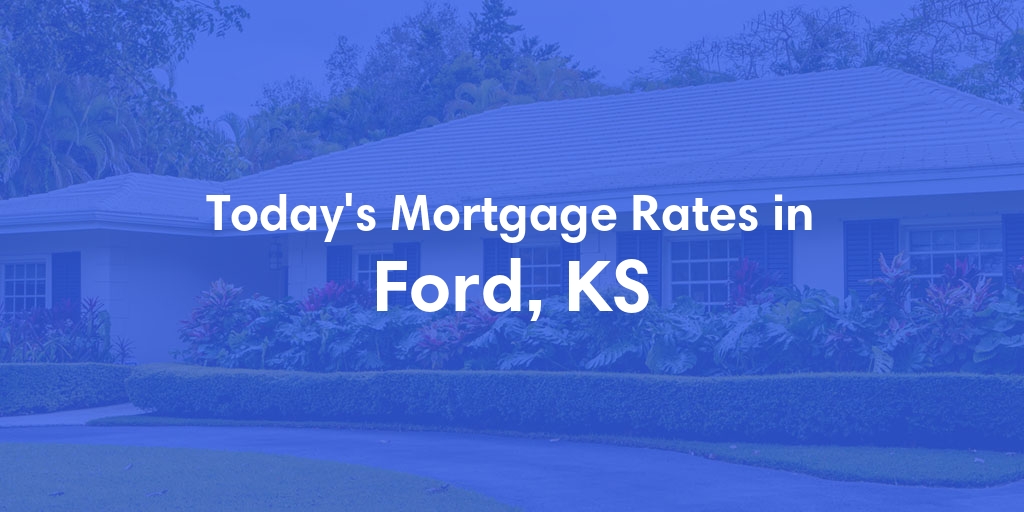 The Current Average Refinance Rates in Ford, KS - Updated: Mon, May 20, 2024