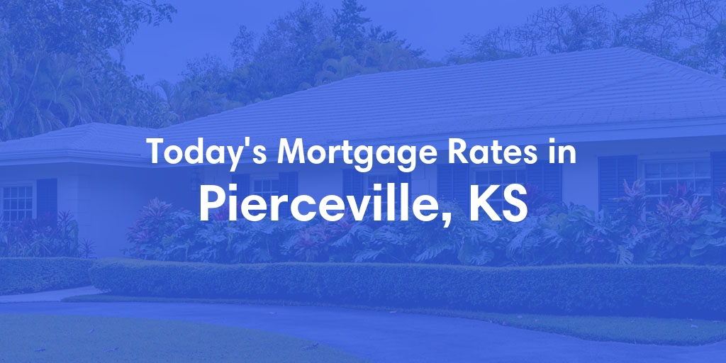 The Current Average Refinance Rates in Pierceville, KS - Updated: Sun, May 19, 2024