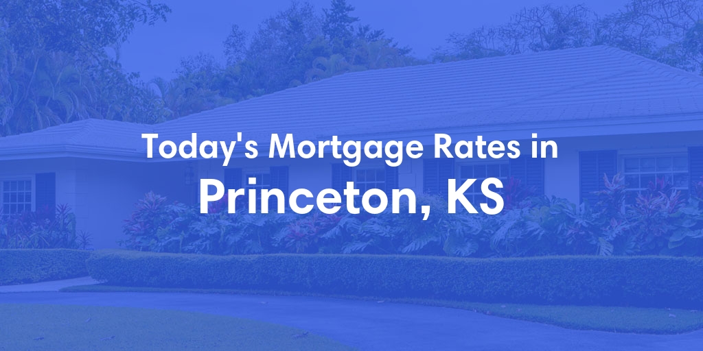 The Current Average Refinance Rates in Princeton, KS - Updated: Sun, May 19, 2024