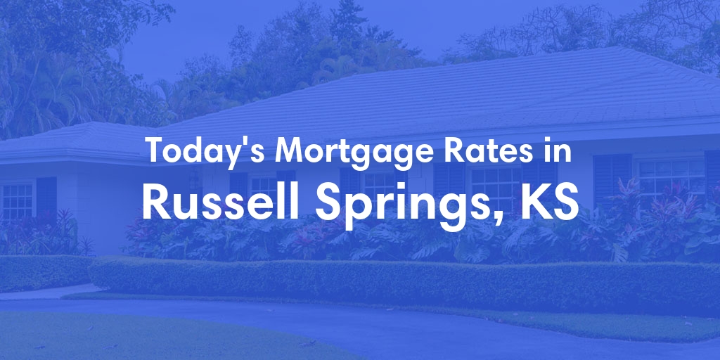 The Current Average Refinance Rates in Russell Springs, KS - Updated: Mon, May 20, 2024