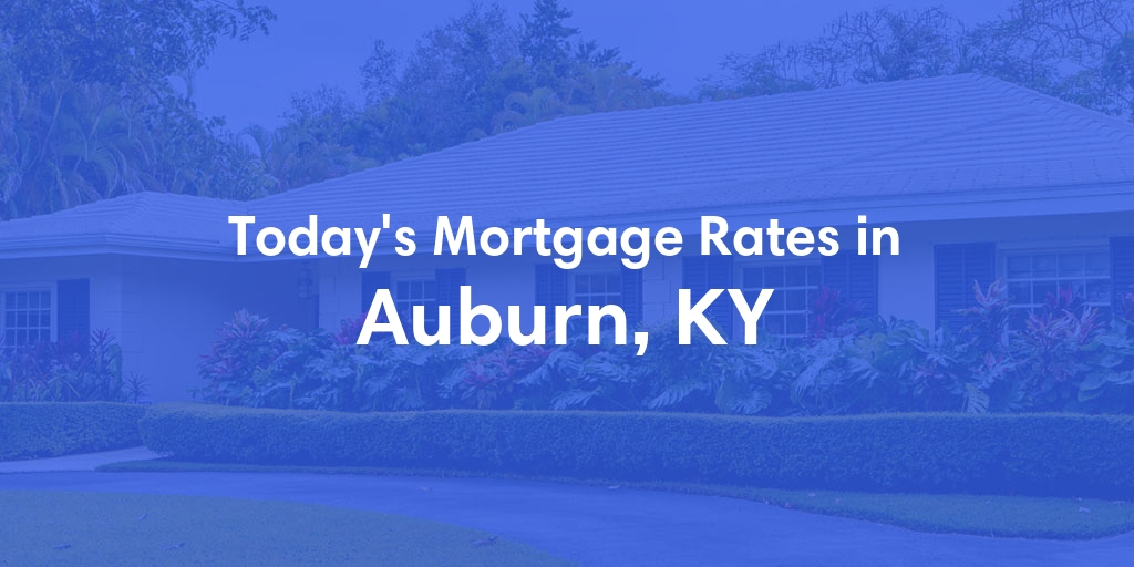 The Current Average Refinance Rates in Auburn, KY - Updated: Wed, May 29, 2024