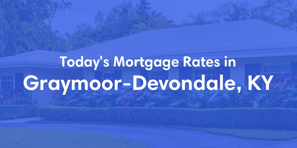 The Current Average Mortgage Rates in Graymoor-Devondale, KY - Updated: Thu, May 2, 2024