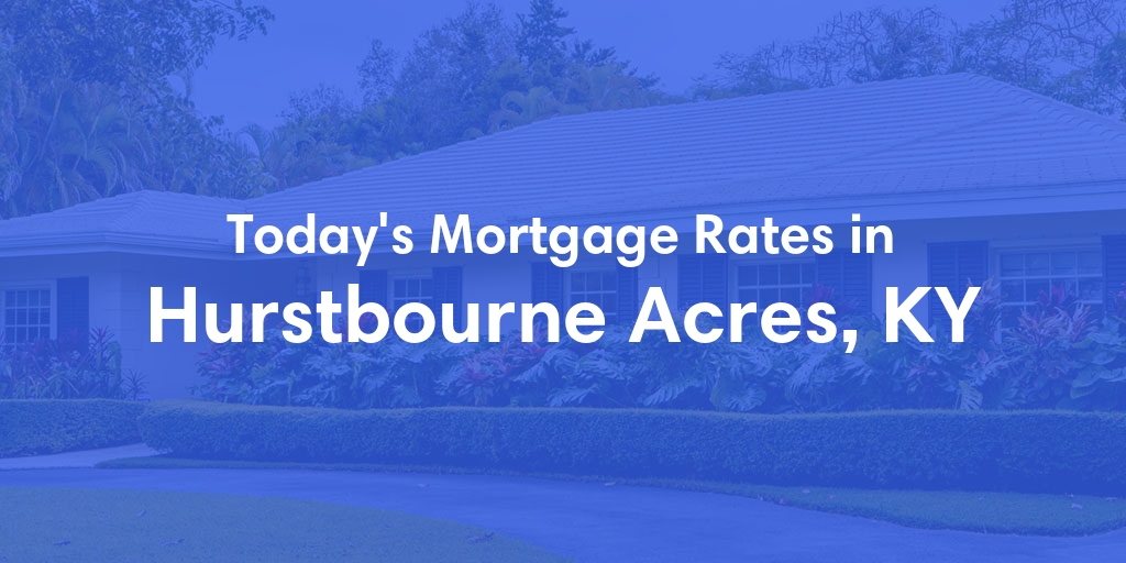 The Current Average Refinance Rates in Hurstbourne Acres, KY - Updated: Sun, May 19, 2024