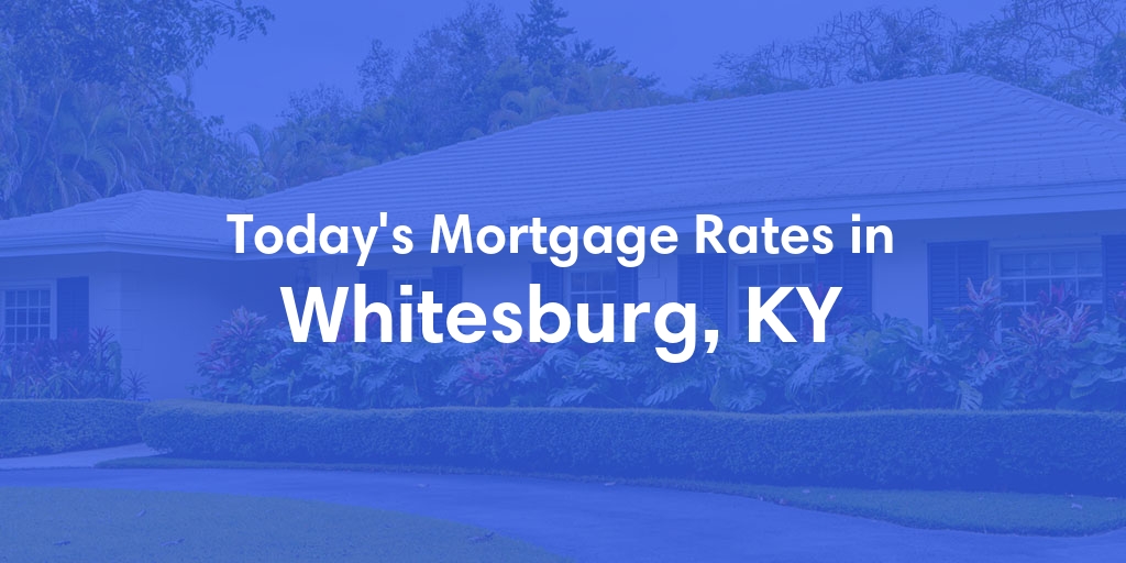 The Current Average Refinance Rates in Whitesburg, KY - Updated: Sun, May 19, 2024