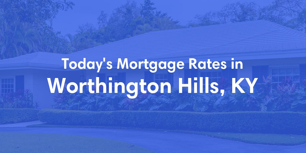 The Current Average Refinance Rates in Worthington Hills, KY - Updated: Sun, May 19, 2024