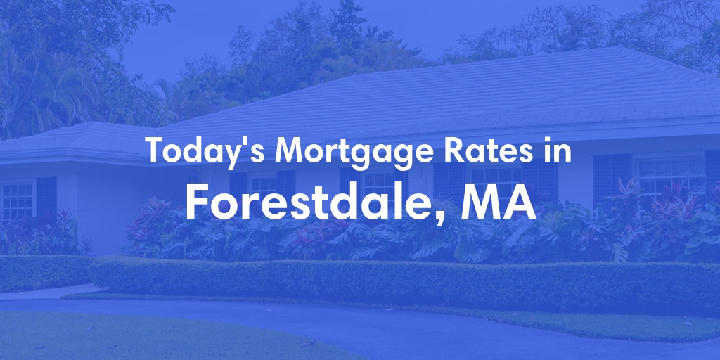 The Current Average Refinance Rates in Forestdale, MA - Updated: Mon, May 20, 2024
