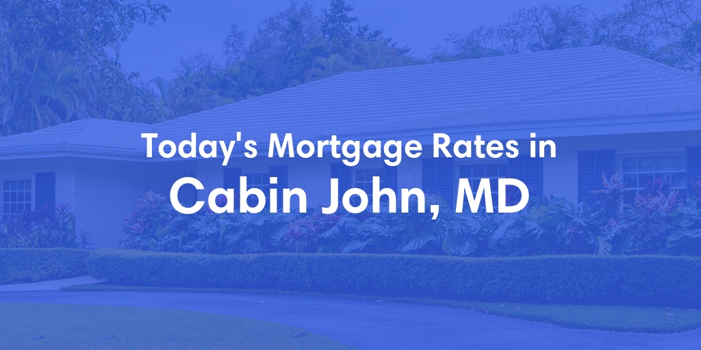 The Current Average Mortgage Rates in Cabin John, MD - Updated: Mon, May 6, 2024