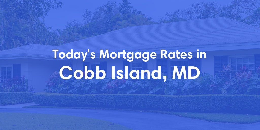 The Current Average Refinance Rates in Cobb Island, MD - Updated: Tue, May 28, 2024