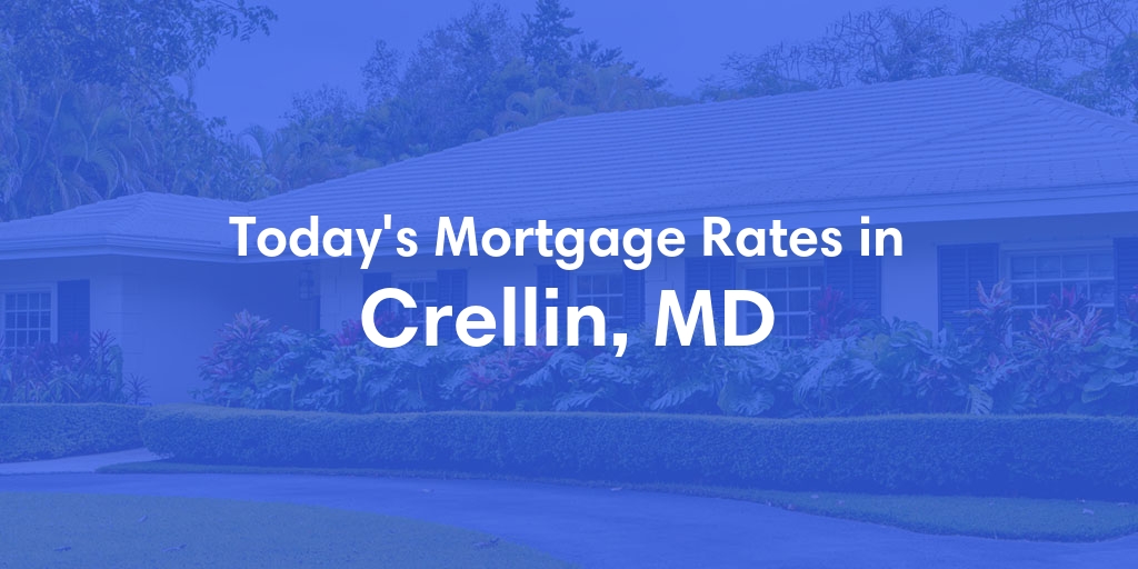 The Current Average Mortgage Rates in Crellin, MD - Updated: Mon, Apr 29, 2024