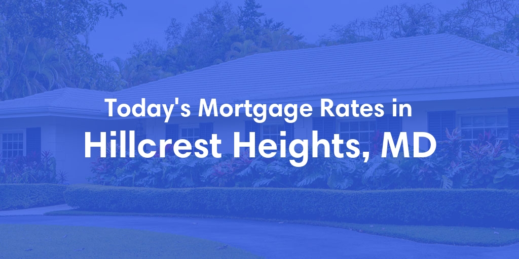 The Current Average Refinance Rates in Hillcrest Heights, MD - Updated: Sun, Jun 9, 2024
