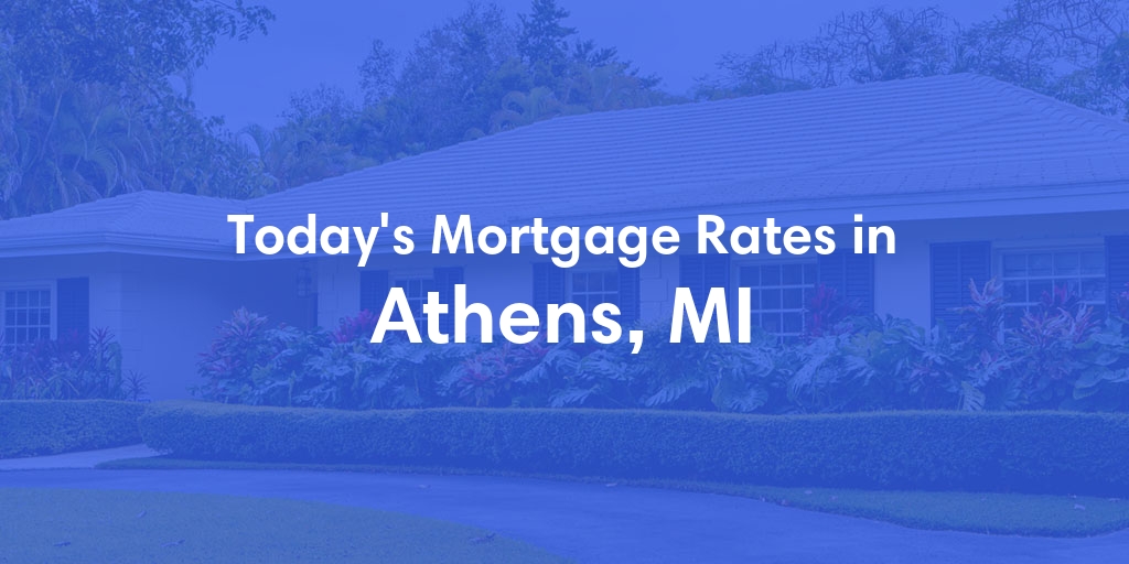 The Current Average Mortgage Rates in Athens, MI - Updated: Mon, Apr 29, 2024