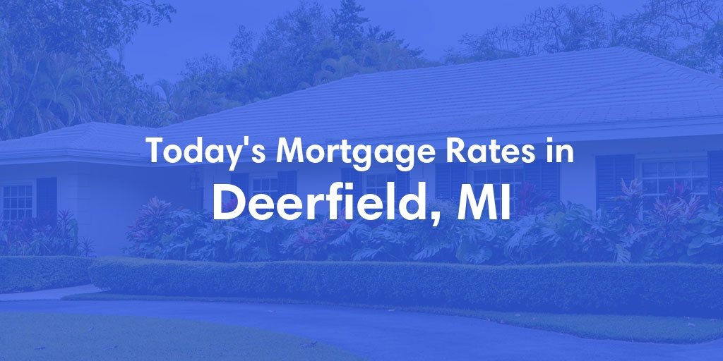 The Current Average Refinance Rates in Deerfield, MI - Updated: Tue, Jun 25, 2024