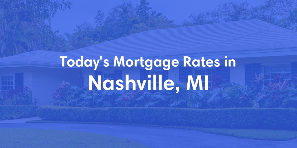 The Current Average Refinance Rates in Nashville, MI - Updated: Thu, Jun 6, 2024