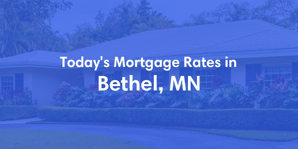 The Current Average Refinance Rates in Bethel, MN - Updated: Thu, May 23, 2024