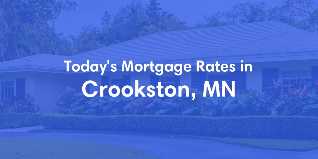 The Current Average Refinance Rates in Crookston, MN - Updated: Thu, Jun 6, 2024