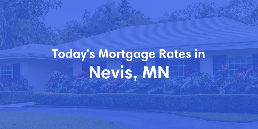 The Current Average Refinance Rates in Nevis, MN - Updated: Wed, Jun 5, 2024