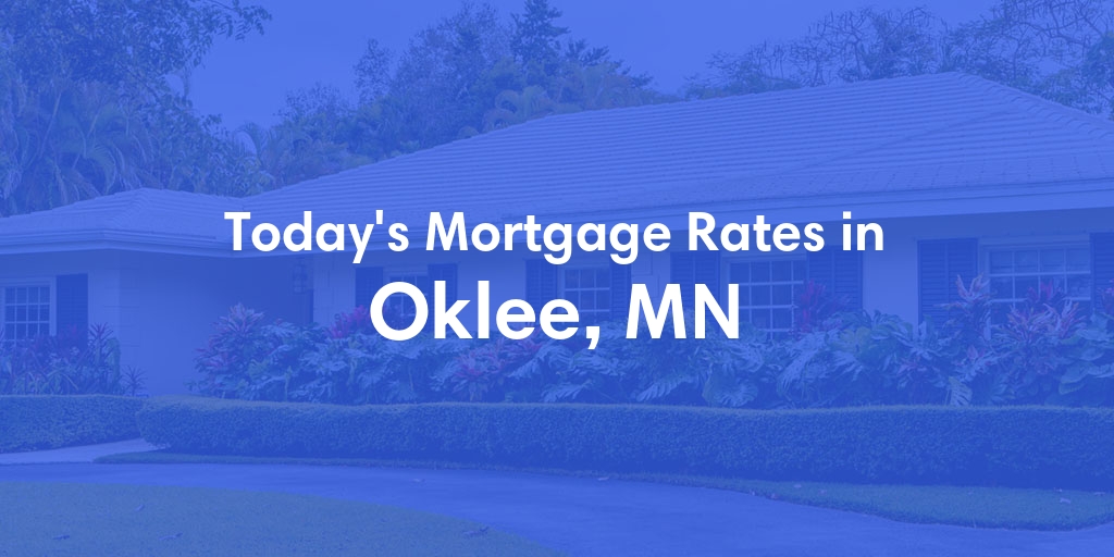 The Current Average Refinance Rates in Oklee, MN - Updated: Thu, May 23, 2024