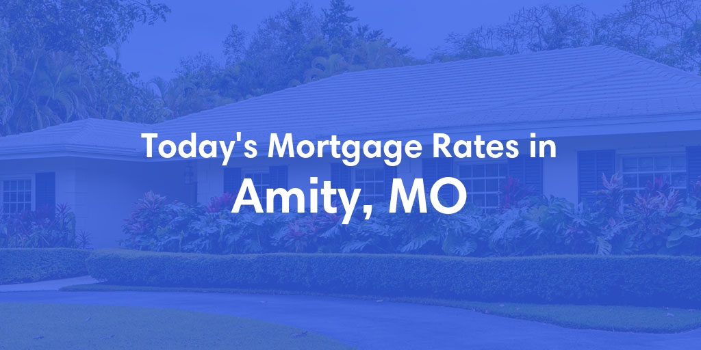 The Current Average Refinance Rates in Amity, MO - Updated: Mon, May 20, 2024