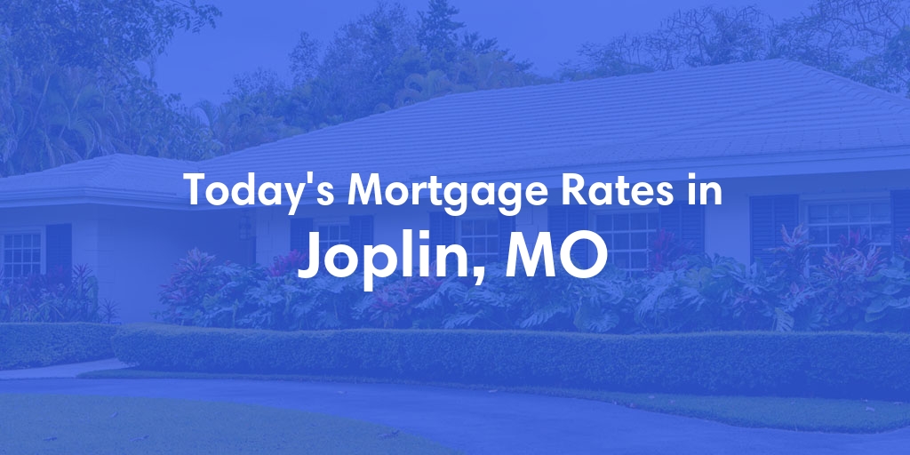 The Current Average Refinance Rates in Joplin, MO - Updated: Sun, May 19, 2024