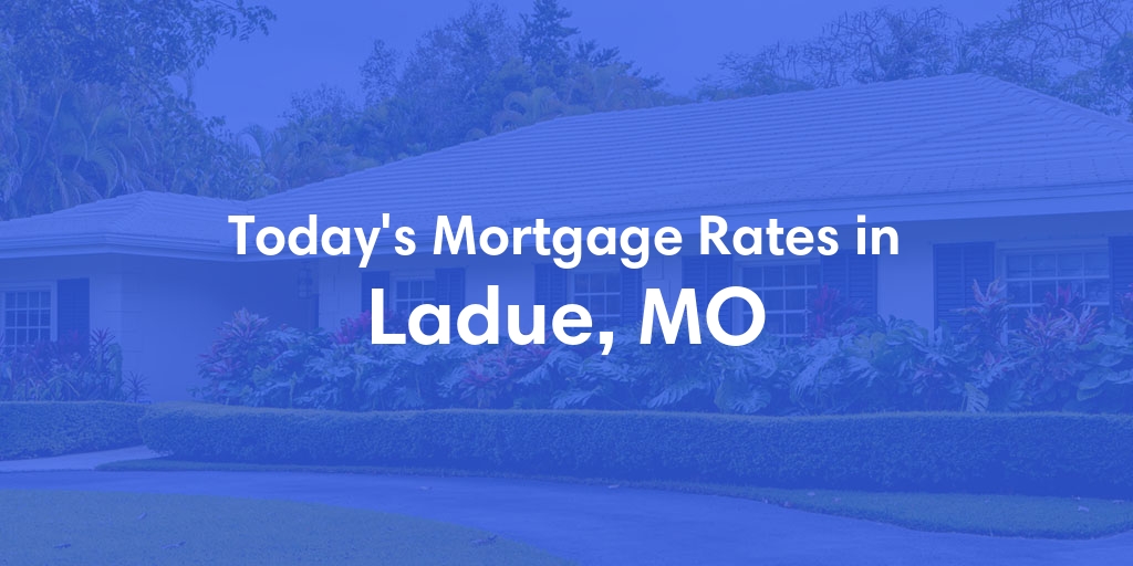 The Current Average Refinance Rates in Ladue, MO - Updated: Mon, May 20, 2024
