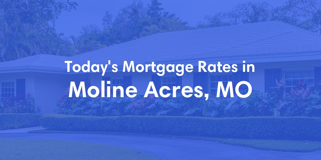 The Current Average Refinance Rates in Moline Acres, MO - Updated: Fri, May 31, 2024