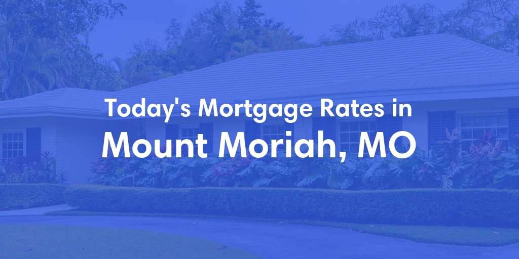The Current Average Refinance Rates in Mount Moriah, MO - Updated: Fri, May 31, 2024
