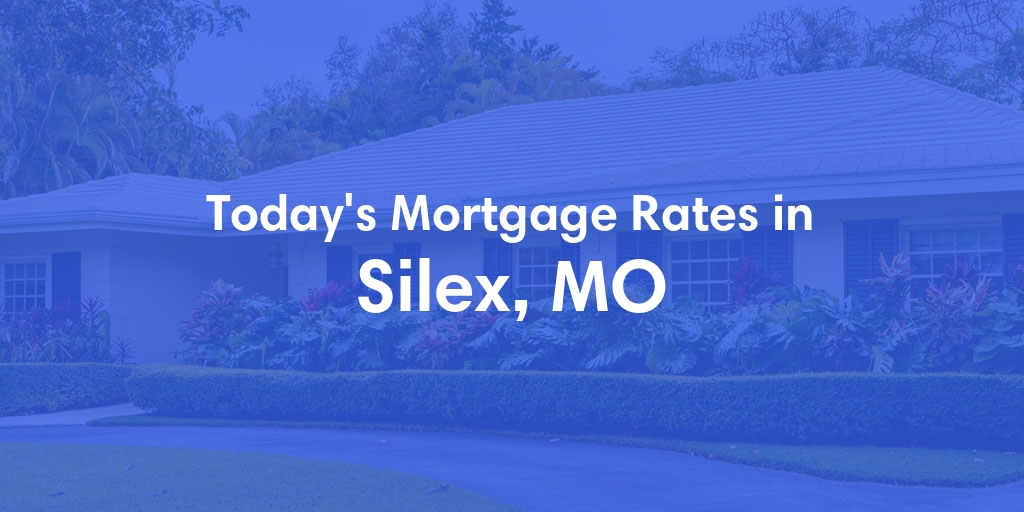 The Current Average Refinance Rates in Silex, MO - Updated: Mon, May 20, 2024