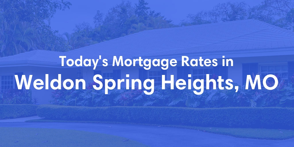 The Current Average Refinance Rates in Weldon Spring Heights, MO - Updated: Mon, May 20, 2024