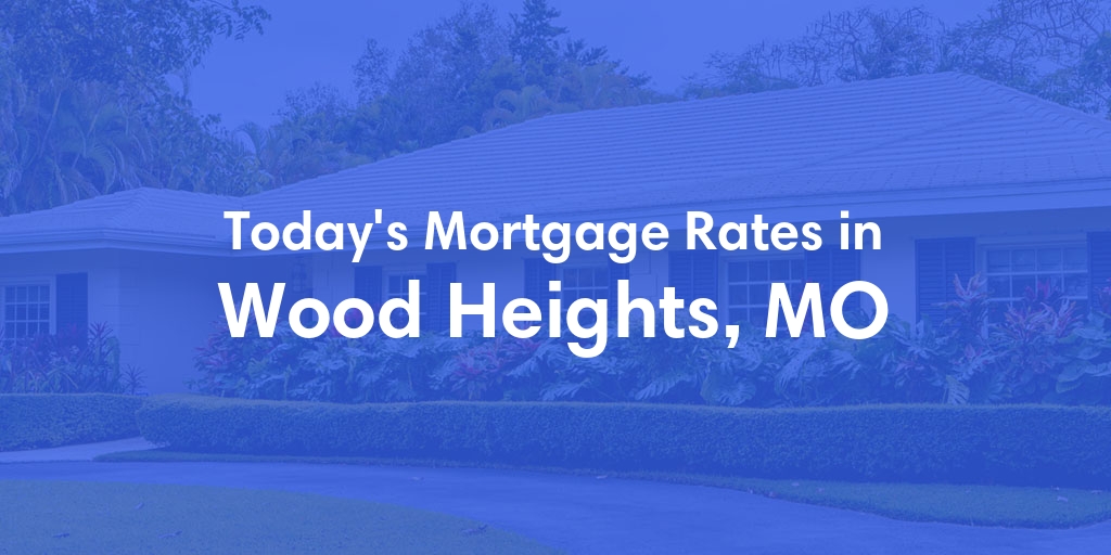 The Current Average Refinance Rates in Wood Heights, MO - Updated: Mon, May 20, 2024