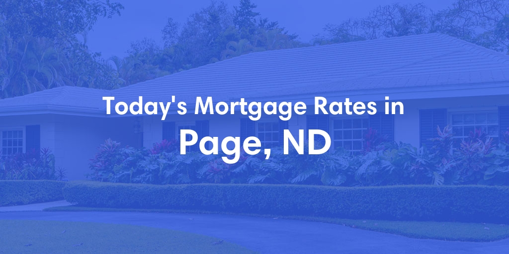 The Current Average Mortgage Rates in Page, ND - Updated: Sun, Apr 28, 2024