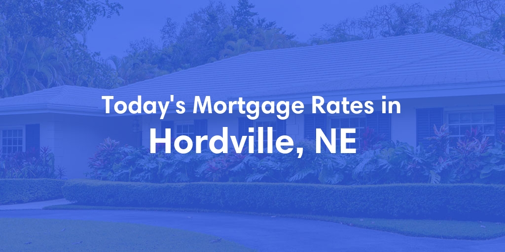The Current Average Mortgage Rates in Hordville, NE - Updated: Sat, May 4, 2024