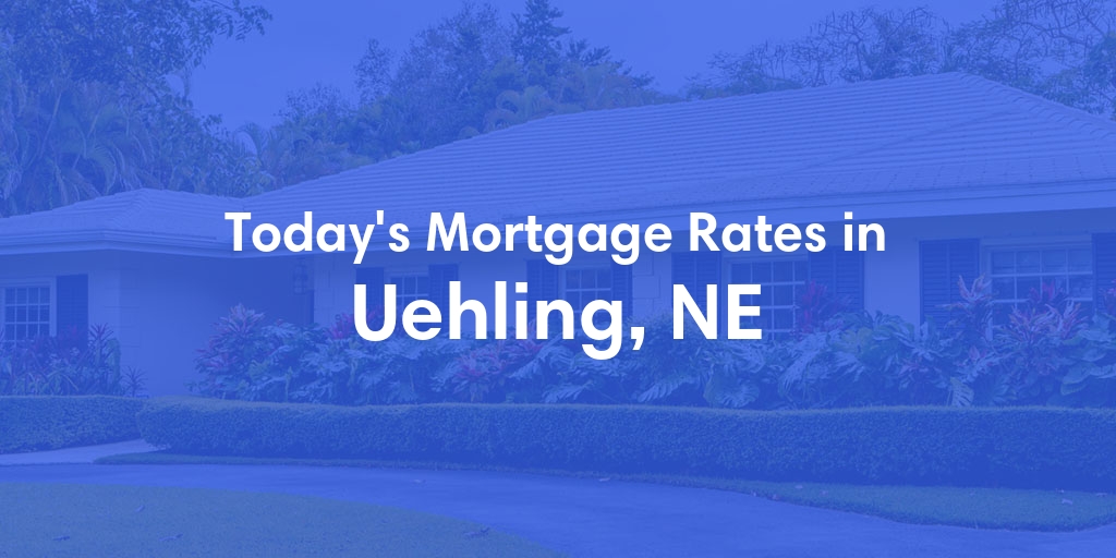 The Current Average Mortgage Rates in Uehling, NE - Updated: Sat, May 4, 2024