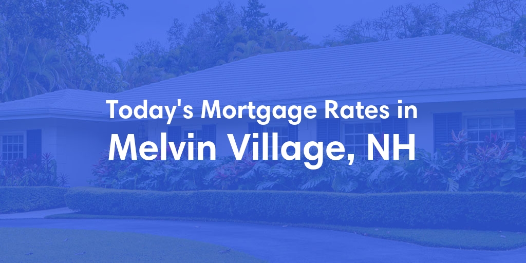The Current Average Refinance Rates in Melvin Village, NH - Updated: Wed, Jun 26, 2024