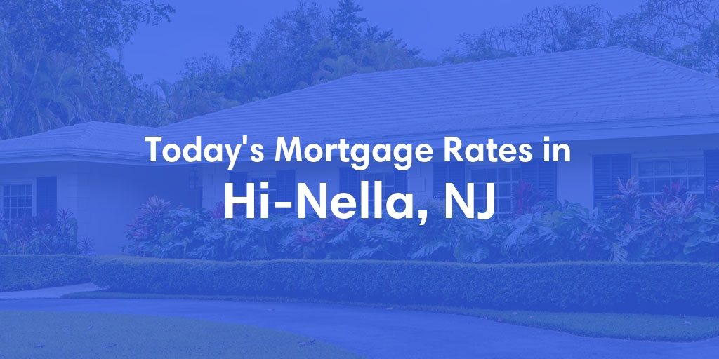 The Current Average Mortgage Rates in Hi Nella, NJ - Updated: Thu, May 2, 2024