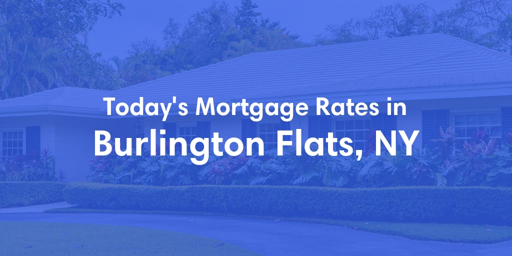 The Current Average Mortgage Rates in Burlington Flats, NY - Updated: Thu, May 2, 2024