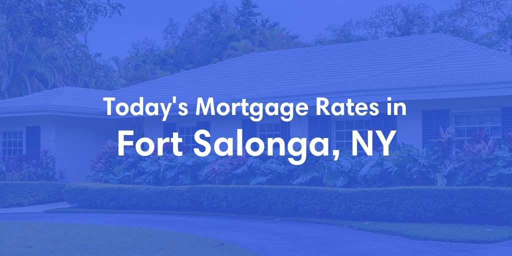 The Current Average Mortgage Rates in Fort Salonga, NY - Updated: Fri, May 3, 2024