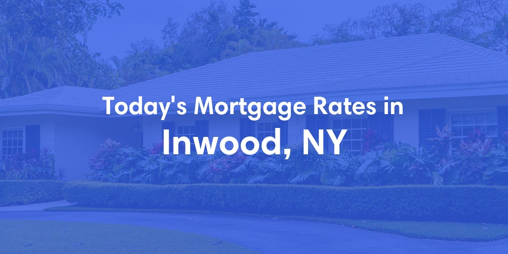 The Current Average Refinance Rates in Inwood, NY - Updated: Thu, Jun 6, 2024