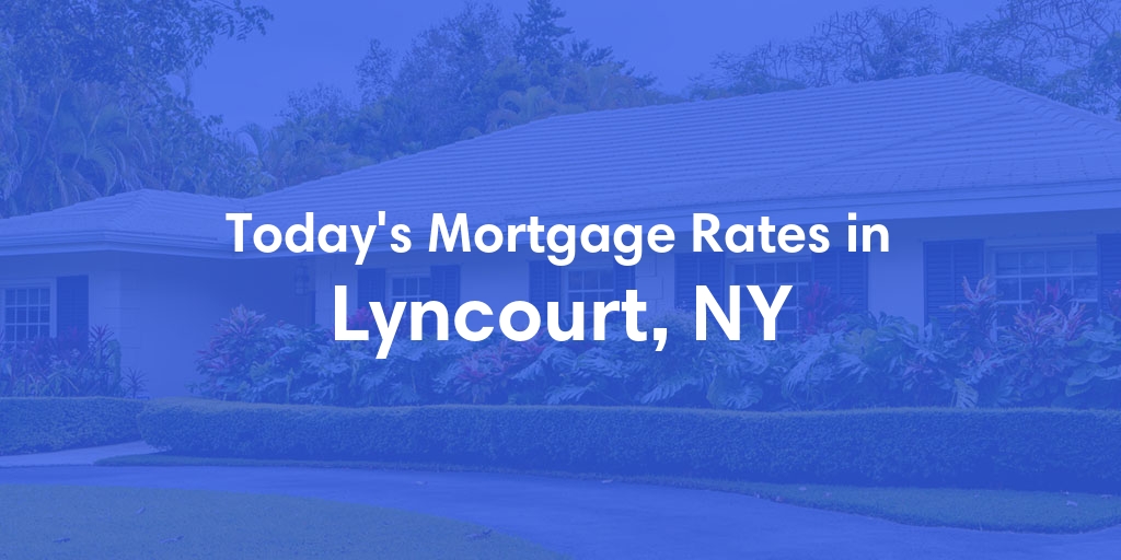 The Current Average Refinance Rates in Lyncourt, NY - Updated: Tue, Jun 25, 2024