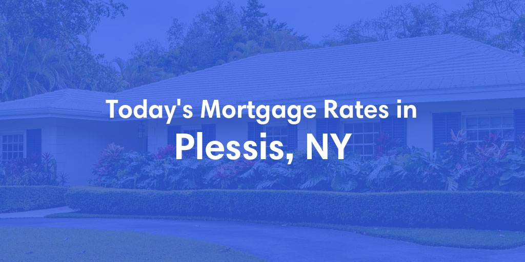The Current Average Mortgage Rates in Plessis, NY - Updated: Thu, May 2, 2024