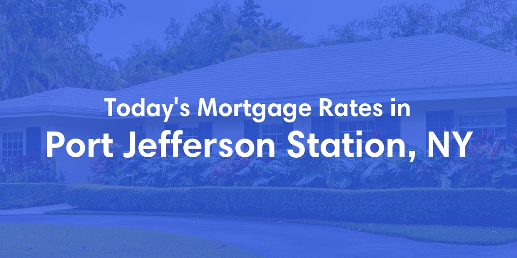 The Current Average Refinance Rates in Port Jefferson Station, NY - Updated: Thu, Jun 27, 2024