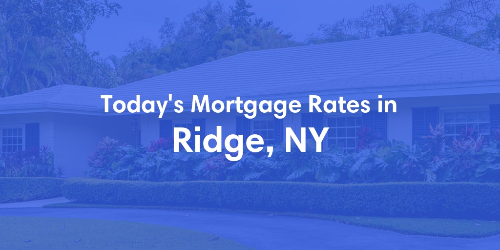The Current Average Refinance Rates in Ridge, NY - Updated: Thu, Jun 27, 2024