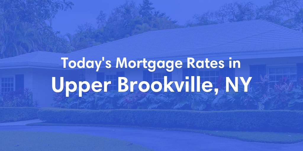 The Current Average Mortgage Rates in Upper Brookville, NY - Updated: Sun, Apr 28, 2024