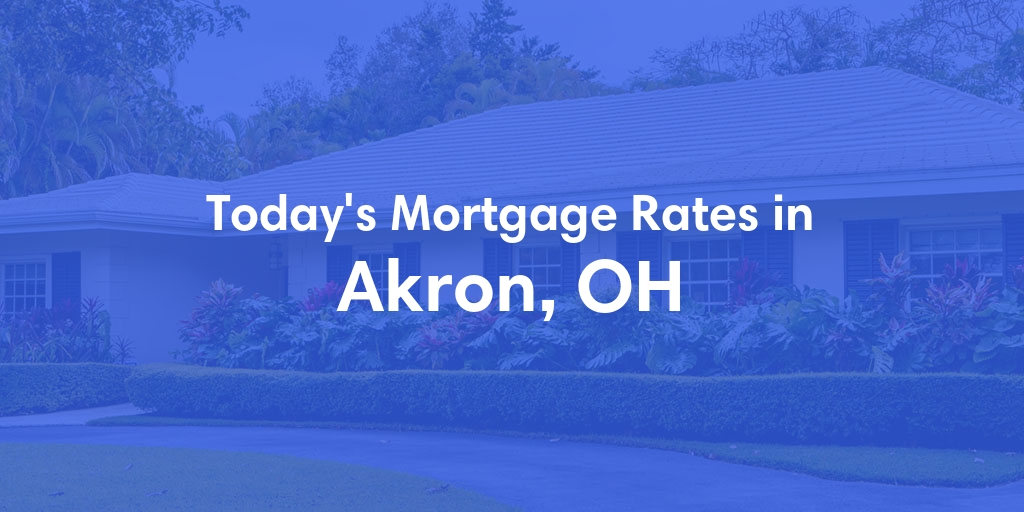 The Current Average Refinance Rates in Akron, OH - Updated: Sun, May 19, 2024