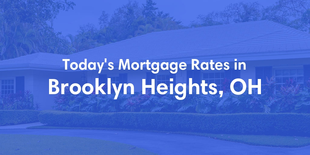 The Current Average Refinance Rates in Brooklyn Heights, OH - Updated: Mon, May 20, 2024
