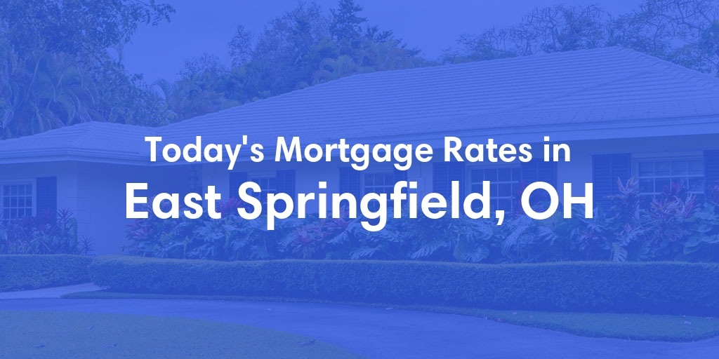 The Current Average Refinance Rates in East Springfield, OH - Updated: Mon, May 20, 2024