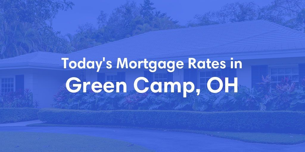 The Current Average Refinance Rates in Green Camp, OH - Updated: Mon, May 20, 2024