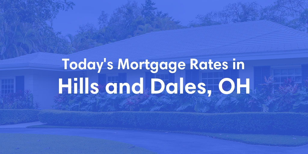 The Current Average Refinance Rates in Hills And Dales, OH - Updated: Mon, May 20, 2024