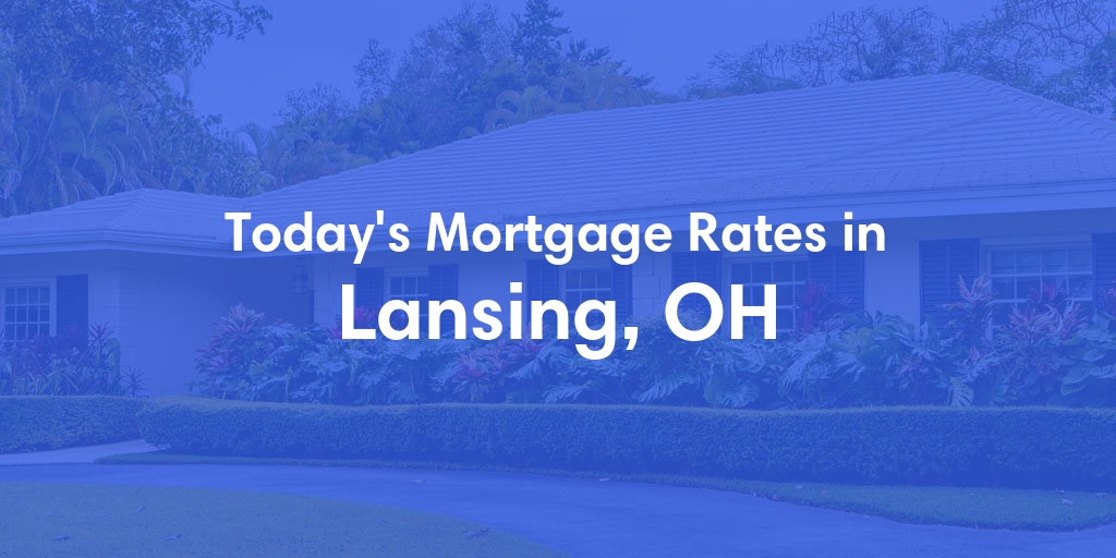 The Current Average Refinance Rates in Lansing, OH - Updated: Mon, May 20, 2024